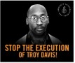 Stop Troy Davis From Executing